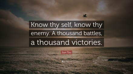 2077337-sun-tzu-quote-know-thy-self-know-thy-enemy-a-thousand-battles-a